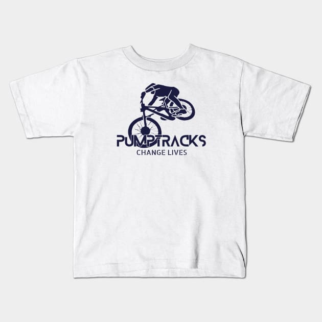 Pump Tracks Change Lives Kids T-Shirt by Sloat